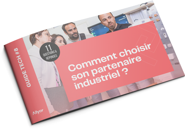 Comment choisir son partenaire industriel ?